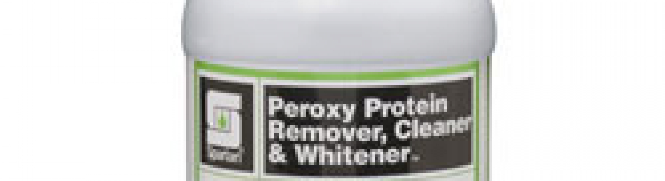 Product Highlight PEROXY PROTEIN REMOVER CLEANER & WHITENER W/HYDROGEN